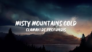 Far Over the Misty Mountains Cold  Clamavi De Profundis full lyrics [upl. by Auqinom]