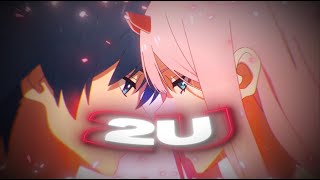 「2U💞」Darling In The Franxx「AMVEDIT」 [upl. by Ylagam520]