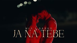 MIA I DARKO  JA NA TEBE OFFICIAL VIDEO [upl. by Atinuj]