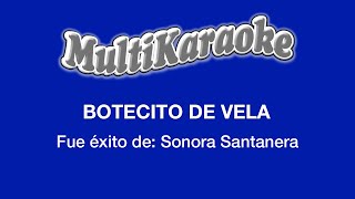 Botecito De Vela  Multikaraoke  Fue Éxito De Sonora Santanera [upl. by Ahseniuq]