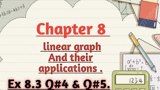 Math Class 9th Chapter 8 Linear Graph and their Applications Exercise 83 Q4 Q5 [upl. by Phi611]