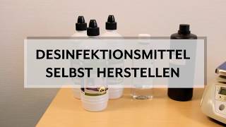 Desinfektionsmittel selber machen  Videoanleitung [upl. by Wallie]