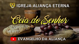 Ceia do Senhor  Ao vivo  Igreja Aliança Eterna Campinas  0112  19hrs [upl. by Acinnod]