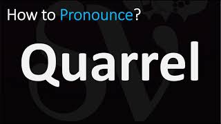 How to Pronounce Quarrel CORRECTLY [upl. by Drofnas]