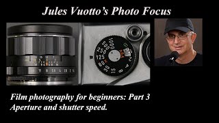 35mm Film Photography for Beginners Part 3 Aperture and Shutter Speed [upl. by Ttocs357]