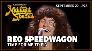 Time for Me to Fly  REO Speedwagon  The Midnight Special [upl. by Abigail]