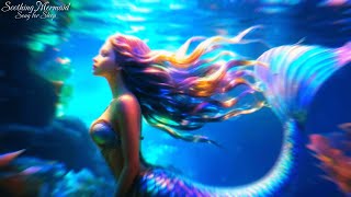 RELAXING MERMAID HARMONY FOR SLEEP 🧜‍♀️ SIRENS LULLABY amp WHISPERING TUNES  Soothing Mermaid Song [upl. by Eetak]