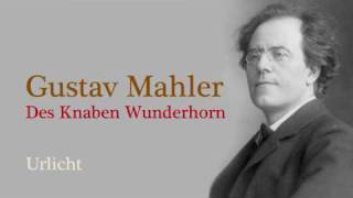 Mahler Des Knaben Wunderhorn Urlicht [upl. by Lalitta889]