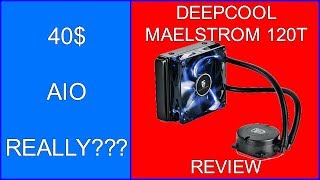 DEEPCOOL Maelstrom 120T review Can a 40 AIO Cut it [upl. by Elodie]