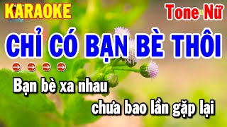 Chỉ Có Bạn Bè Thôi Karaoke Tone Nữ  Nhạc Sống Bolero Dễ Hát 2025  Thanh Hải [upl. by Aillemac]