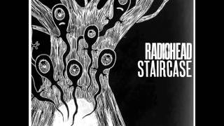 Radiohead  Staircase [upl. by Cornelle]