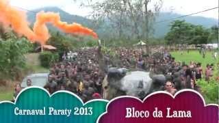 Carnaval Paraty 2013  Bloco da Lama [upl. by Mcmullan]