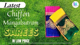 Diwali Special Sarees in low price  Chiffon Mangalsutram Sarees in low costWhatsapp No7828207827 [upl. by Anirtap559]