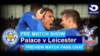 Crystal Palace v Leicester City  Preview show [upl. by Dew]