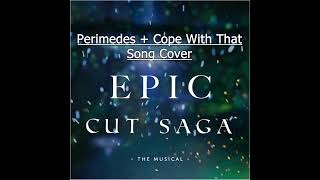 Perimedes  Cope with that Solo Song Cover [upl. by Linneman963]