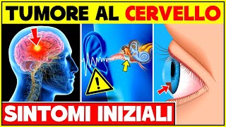 5 Segni e Sintomi Iniziali Di Un Tumore Al Cervello  Non Ignorare Questi Sintomi [upl. by Goodkin140]