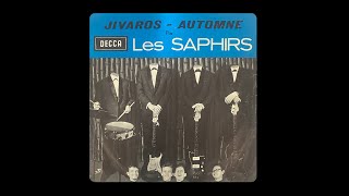 Les Saphirs – Jivaros [upl. by Dione]