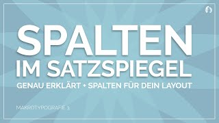 Spalten im Satzspiegel  Die optimalen Spalten für den Layout [upl. by Htirehc]