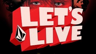 Volcom Stone Presents Lets Live [upl. by Croteau628]