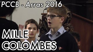 PCCB  Mille Colombes  Arras 2016 [upl. by Hareema602]