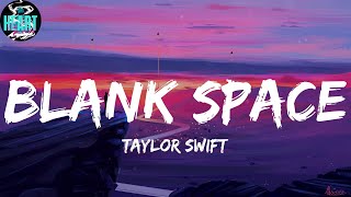 Taylor Swift  Blank Space Lyrics  Playlist  Bruno Mars BLAEKER [upl. by Sioled]