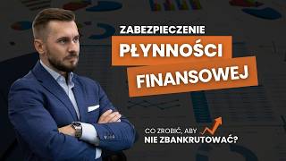 Zabezpieczenie PŁYNNOŚCI FINANSOWEJ czyli co zrobić żeby nie zbankrutować [upl. by Rhines]