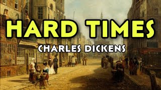 Charles Dickens HARD TIMES summary of the novel [upl. by Belva]