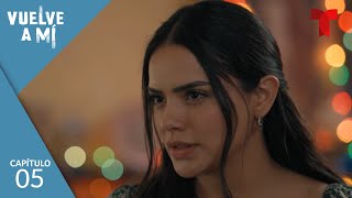 Vuelve a Mí  Capítulo 5 La mentira crece  Telemundo Novelas [upl. by Haidebej379]