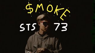 SMOKE  STS73【Official Music Video】 [upl. by Oringas485]