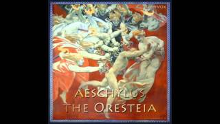 The Oresteia FULL Audio Book 3  The Libation Bearers Part 1 [upl. by Nitin]