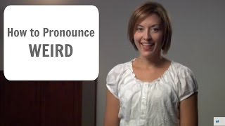 How to pronounce WEIRD  American English Pronunciation Lesson [upl. by Ronaele]