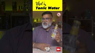 What is Tonic Water  டானிக் வாட்டர் என்றால் என்ன  Gin Tonic [upl. by Sillig]