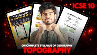 Topography One shot  Geography  ICSE Class 10 2023 [upl. by Llerrit]