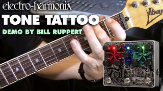 ElectroHarmonix Tone Tattoo Analog Delay  Chorus  Distortion Pedal Demo by Bill Ruppert [upl. by Lippold]