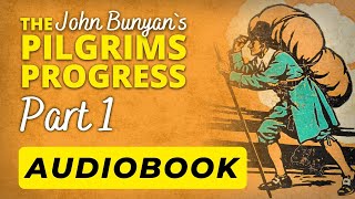 The Pilgrim’s Progress  Part 1  John Bunyan Audiobook [upl. by Yenor]