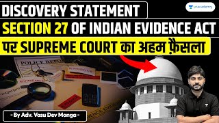 🚨Supreme Courts Major Ruling Discovery Statement S27 IEA  Vasu Dev Monga [upl. by Aliuqahs951]