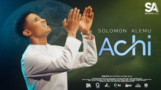 Solomon Alemu  ACHI  New Afaan Oromo Gospel song Official Music Video 20242017 [upl. by Annaeiluj]