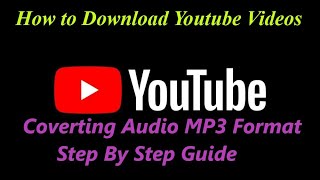 How to Download Youtube Videos amp Coverting Audio MP3 Format Step By Step Guide [upl. by Cade]