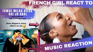 FRENCH GIRL REACTION TO TUMSE MILKA DILKA HAI JO HAAL SONGSRK x Sushmita Sen SONU NIGAMs voice 😍 [upl. by Lear]