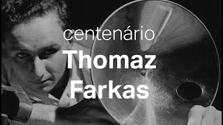 Centenário Thomaz Farkas [upl. by Adams]