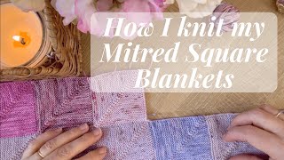 How I knit my Mitred Square Blankets [upl. by Oivatco629]