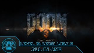 Doom 3 BFG  All In One  Level 12 Delta Labs 5 [upl. by Laurel]