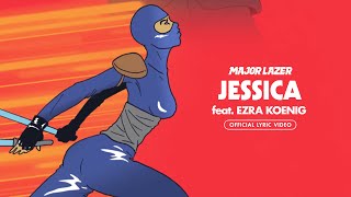 Major Lazer  Jessica feat Ezra Koenig Official Lyric Video [upl. by Junius763]