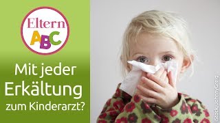 Erkältung Muss mein Kind mit jeder gleich zum Kinderarzt  Kleinkind  Eltern ABC  ELTERN [upl. by Elakram480]