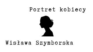 Portret kobiecy Wisława Szymborska [upl. by Packston705]