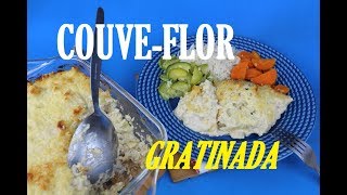 COUVE FLOR GRATINADA RÁPIDA SIMPLES DELICIOSA [upl. by Eberto556]