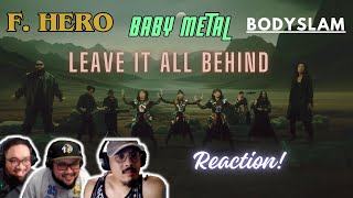 FHERO x BODYSLAM x BABYMETAL  LEAVE IT ALL BEHIND Official MV  REACTION  UNEXPECTED COLLAB [upl. by Nnaegroeg261]