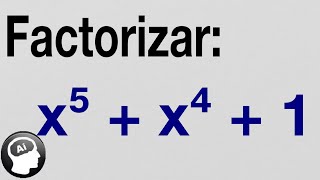 Factorizacion nivel avanzado por artificios algebraicos x⁵x⁴1 [upl. by Philemon]