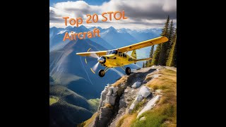 Top 20 STOL Short Take Off amp Landing Aircraft [upl. by Attennaj]