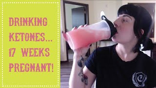 Drinking Ketones and 17 Weeks Pregnant  KETO OS NAT [upl. by Imray942]